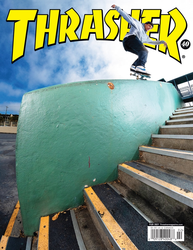 THRASHER MAGAZINE FEBRUARY 2021 ISSUE #487